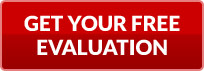 GET YOUR FREE EVALUATION